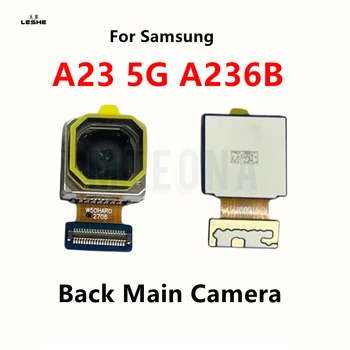 Eredeti Vissza, Hátsó Kamera Flex Kábel Samsung A23 5G A236 VAGYOK-A236B A236U Fő Nagy Kamera Modul Csere, Javítás, Alkatrészek